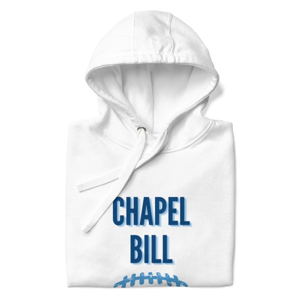 Chapel Bill Hoodie Unisex Hoodie